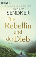Cover: Die Rebellin und der Dieb - Heyne