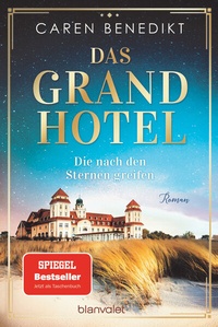 Abbildung von: Das Grand Hotel - Die nach den Sternen greifen - Blanvalet