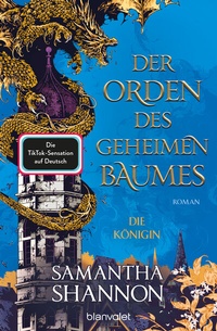Abbildung von: Der Orden des geheimen Baumes - Die Königin - Blanvalet