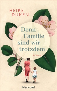 Abbildung von: Denn Familie sind wir trotzdem - Blanvalet