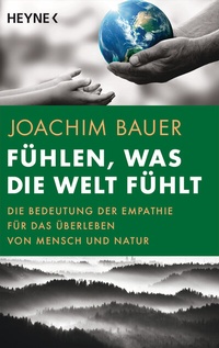 Abbildung von: Fühlen, was die Welt fühlt - Heyne