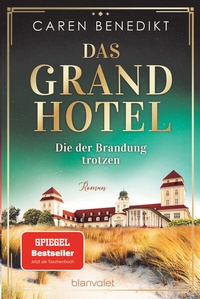 Abbildung von: Das Grand Hotel - Die der Brandung trotzen - Blanvalet