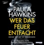 Cover: Wer das Feuer entfacht - Keine Tat ist je vergessen - Random House Audio