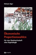 Cover: &Ouml;konomische Proportionswahlen - Metropolis