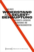 Cover: Widerstand als Selbstbehauptung - transcript