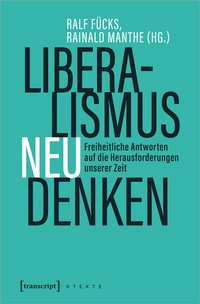 Abbildung von: Liberalismus neu denken - transcript