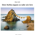 Cover: Dem Mythos Japans so nahe wie fern - Poesie + Fotografie