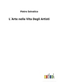 Cover: L?Arte nella Vita Degli Artisti - Outlook Verlag