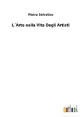 Cover: L?Arte nella Vita Degli Artisti - Outlook Verlag