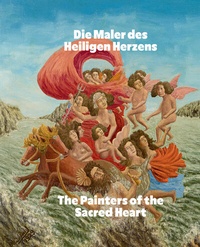 Abbildung von: Die Maler des Heiligen Herzens / The Painters of the Sacred Heart - Hatje Cantz Verlag