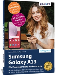 Abbildung von: Samsung Galaxy A13 - Für Einsteiger ohne Vorkenntnisse - BILDNER Verlag
