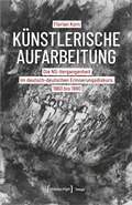 Cover: K&uuml;nstlerische Aufarbeitung - transcript