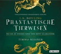 Cover: Phantastische Tierwesen und wo sie zu finden sind - Der H&ouml;rverlag