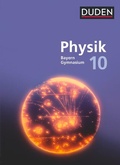 Cover: Duden Physik - Gymnasium Bayern - Neubearbeitung - 10. Jahrgangsstufe - Duden Schulbuch