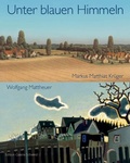 Cover: Unter blauen Himmeln - Galerie Schwind