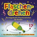 Cover: Durchgedreht! Flaschendrehen f&uuml;r Kinder - Eulogia Verlags GmbH