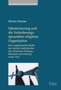 Cover: S&auml;kularisierung und die Ver&auml;nderungsdynamiken religi&ouml;ser Organisation - Ergon