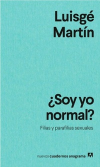 Enlarge image Cover: Soy Yo Normal? - Editorial Anagrama