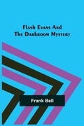 Cover: Flash Evans and the Darkroom Mystery - ALPHA EDITION