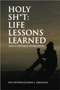 Cover: Holy Sh*t: Life Lessons Learned - John Abraham