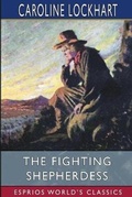 Cover: The Fighting Shepherdess (Esprios Classics) - Blurb Inc