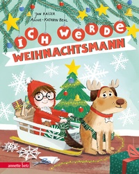 Abbildung von: Ich werde Weihnachtsmann - Annette Betz Verlag