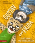Cover: Gustav und Frida - Blitzeschnell und tr&ouml;dellangsam: Eine Geschichte &uuml;bers Tr&ouml;deln und Hetzen - Annette Betz Verlag