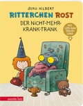Cover: Ritterchen Rost - Der Nicht-mehr-krank-Trank: Pappbilderbuch (Ritterchen Rost) - Annette Betz Verlag