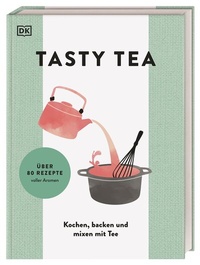 Abbildung von: TASTY TEA - Dorling Kindersley Verlag