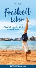 Cover: Freiheit leben - Naturzeit Reiseverlag