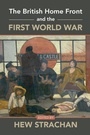 Cover: The British Home Front and the First World War - Cambridge University Press