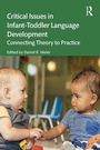 Cover: Critical Issues in Infant-Toddler Language Development - Routledge