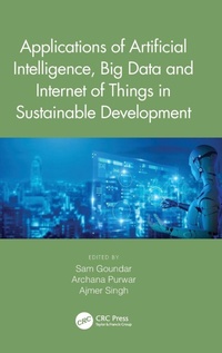 Enlarge image Cover: Applications of Artificial Intelligence, Big Data and Internet of Things in Sustainable Development - CRC Press