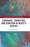 Cover: Language, Cognition, and Emotion in Keats's Poetry - Routledge