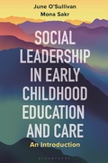Cover: Social Leadership in Early Childhood Education and Care - Bloomsbury Academic