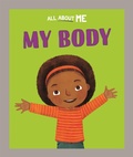Cover: All About Me: My Body - Franklin Watts Ltd