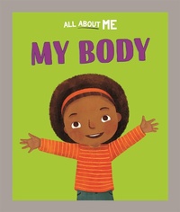 Enlarge image Cover: All About Me: My Body - Franklin Watts Ltd