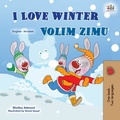 Cover: I Love Winter Volim zimu (English Croatian Bilingual Collection) - English Croatian Bilingual Collection