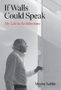 Cover: If Walls Could Speak - Grove Press / Atlantic Monthly Press