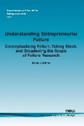 Cover: Understanding Entrepreneurial Failure - now publishers Inc