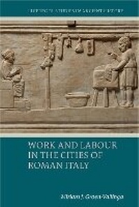 Enlarge image Cover: Work and Labour in the Cities of Roman Italy - Liverpool University Press