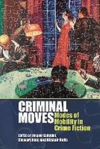 Enlarge image Cover: Criminal Moves - Liverpool University Press