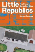 Cover: Little Republics: The Story of Bungalow Bliss - The Lilliput Press Ltd