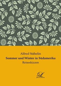 Abbildung von: Sommer und Winter in Südamerika - Classic-Library