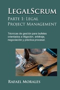 Bild: LegalScrum, Parte 1: Legal Project Management - Rafael Morales