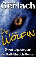 Cover: Grenzg&auml;nger: die W&ouml;lfin - Tredition