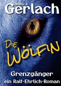 Abbildung von: Grenzgänger: die Wölfin - Tredition