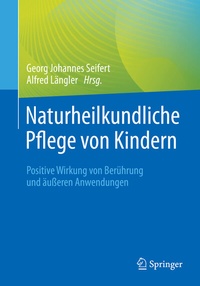 Abbildung von: Naturheilkundliche Pflege von Kindern - Springer