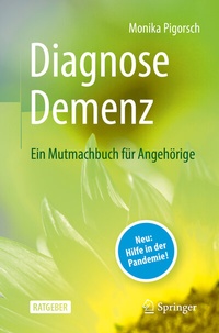 Abbildung von: Diagnose Demenz: Ein Mutmachbuch für Angehörige - Springer