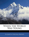 Cover: When the World Was Young - Nabu Press